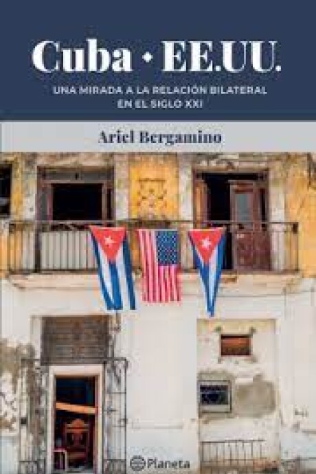 CUBA EEUU.UNA MIRADA A LA RELACION BILATERAL EN EL SIGLO XXI CUBA EEUU.UNA MIRADA A LA RELACION BILATERAL EN EL SIGLO XXI