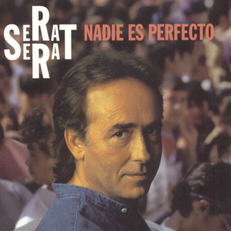 Joan Manuel Serrat - Nadie Es Perfecto - Vinilo Joan Manuel Serrat - Nadie Es Perfecto - Vinilo