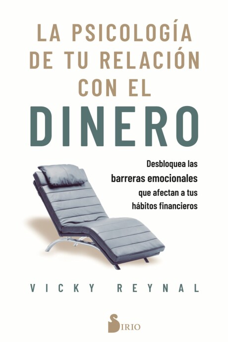 PSICOLOGIA DE TU RELACION CON EL DINERO, LA PSICOLOGIA DE TU RELACION CON EL DINERO, LA