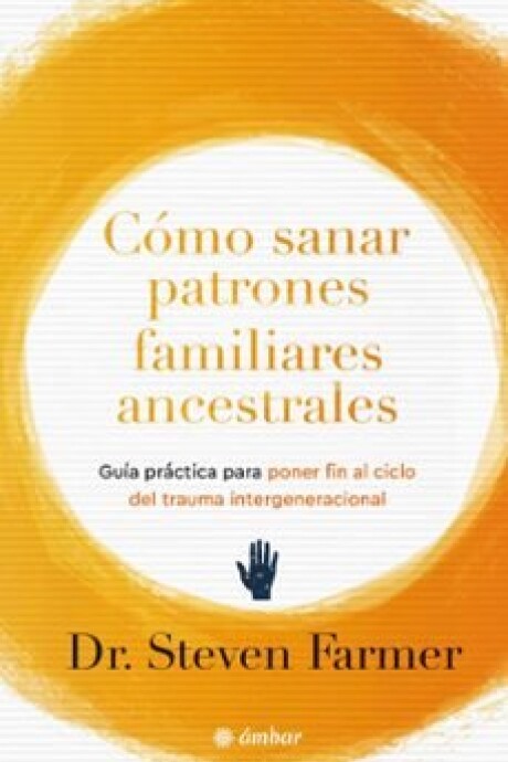 COMO SANAR PATRONES FAMILIARES ANCESTRALES COMO SANAR PATRONES FAMILIARES ANCESTRALES