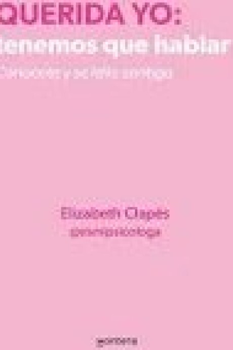 QUERIDA YO: TENEMOS QUE HABLAR QUERIDA YO: TENEMOS QUE HABLAR