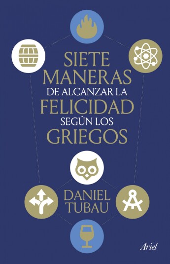 Siete maneras de alcanzar la felicidad según los griegos Siete maneras de alcanzar la felicidad según los griegos