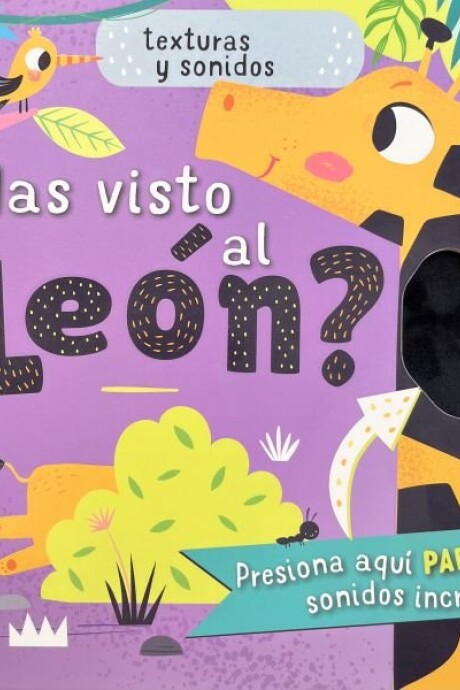 HAS VISTO AL LEON? - TOCA Y SIENTE HAS VISTO AL LEON? - TOCA Y SIENTE