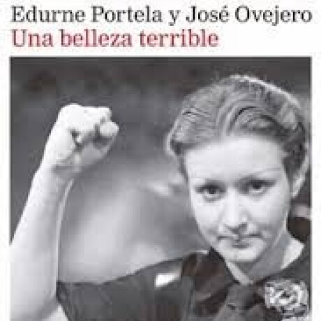 UNA BELLEZA TERRIBLE UNA BELLEZA TERRIBLE