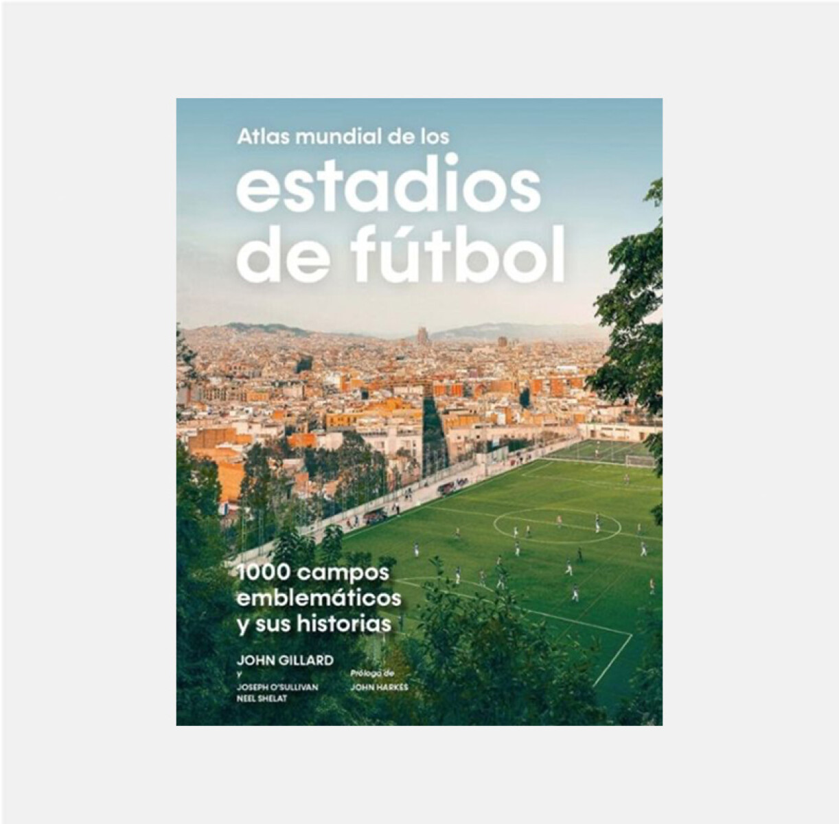 Atlas mundial de los estadios de futbol 