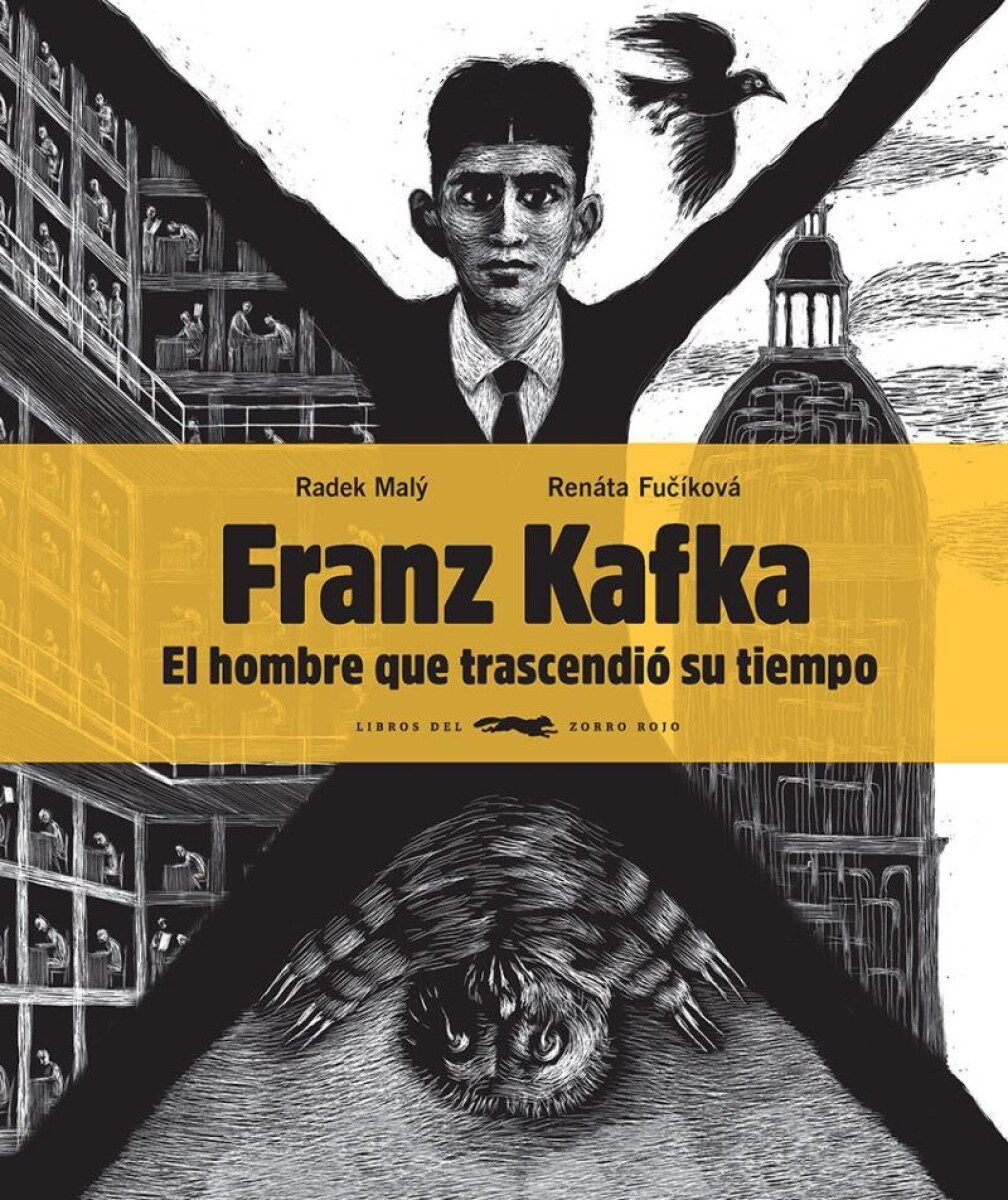 Franz Kafka. El Hombre Que Trascendió Su Tiempo 