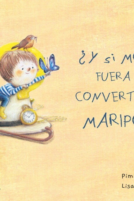 Y SI MORIR FUERA COMO CONVERTIRSE EN MARIPOSA? Y SI MORIR FUERA COMO CONVERTIRSE EN MARIPOSA?