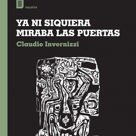 YA NI SIQUIERA MIRABA LAS PUERTAS YA NI SIQUIERA MIRABA LAS PUERTAS