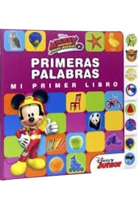 MICKEY AVENTURAS SOBRE RUEDAS - PRIMERAS PALABRAS MICKEY AVENTURAS SOBRE RUEDAS - PRIMERAS PALABRAS