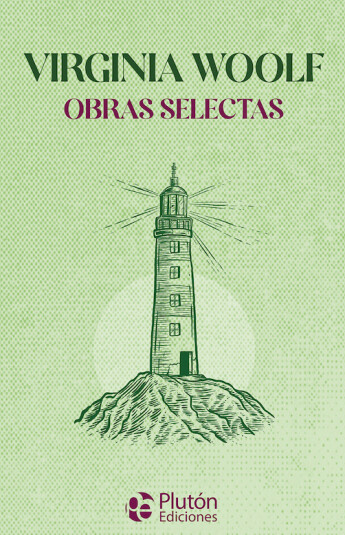 Virginia Woolf. Obras selectas Virginia Woolf. Obras selectas