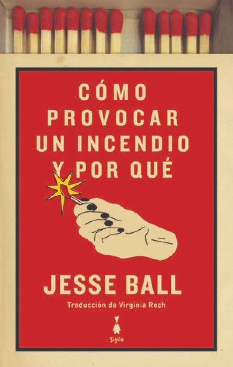 COMO PROVOCAR UN INCENDIO Y POR QUE 
