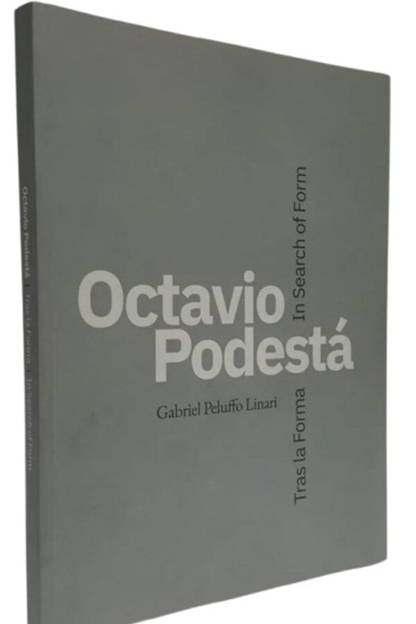 Octavio Podestá. Tras La Forma Octavio Podestá. Tras La Forma
