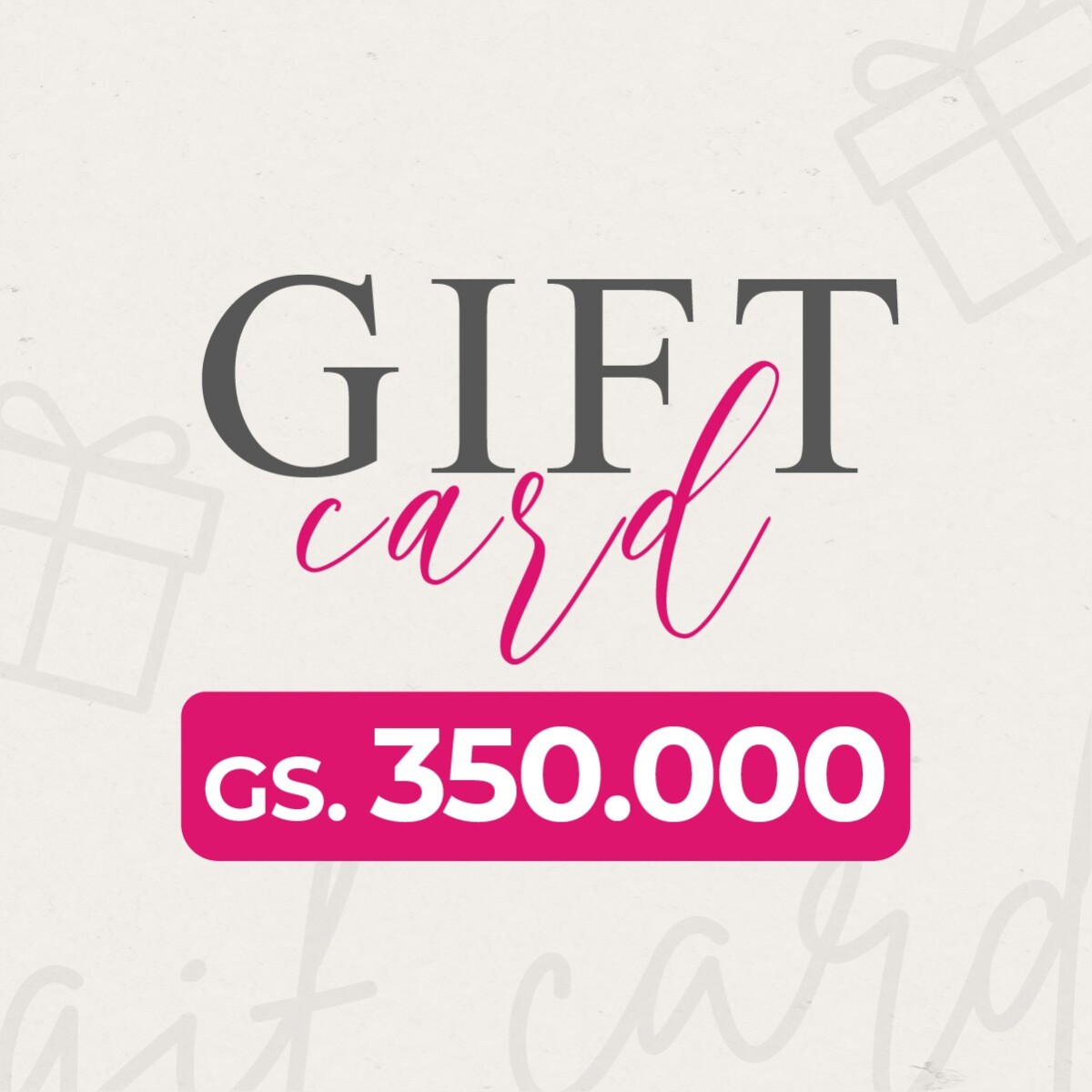 GIFTCARD 350.000 GS. 