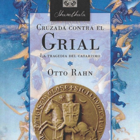 CRUZADA CONTRA EL GRIAL CRUZADA CONTRA EL GRIAL