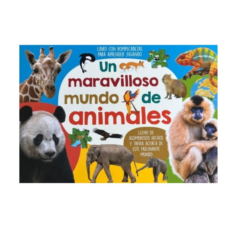 UN MARAVILLOSO MUNDO ANIMAL UN MARAVILLOSO MUNDO ANIMAL