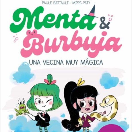 MENTA Y BURBUJA 2 - UNA VECINA MUY MAGICA MENTA Y BURBUJA 2 - UNA VECINA MUY MAGICA