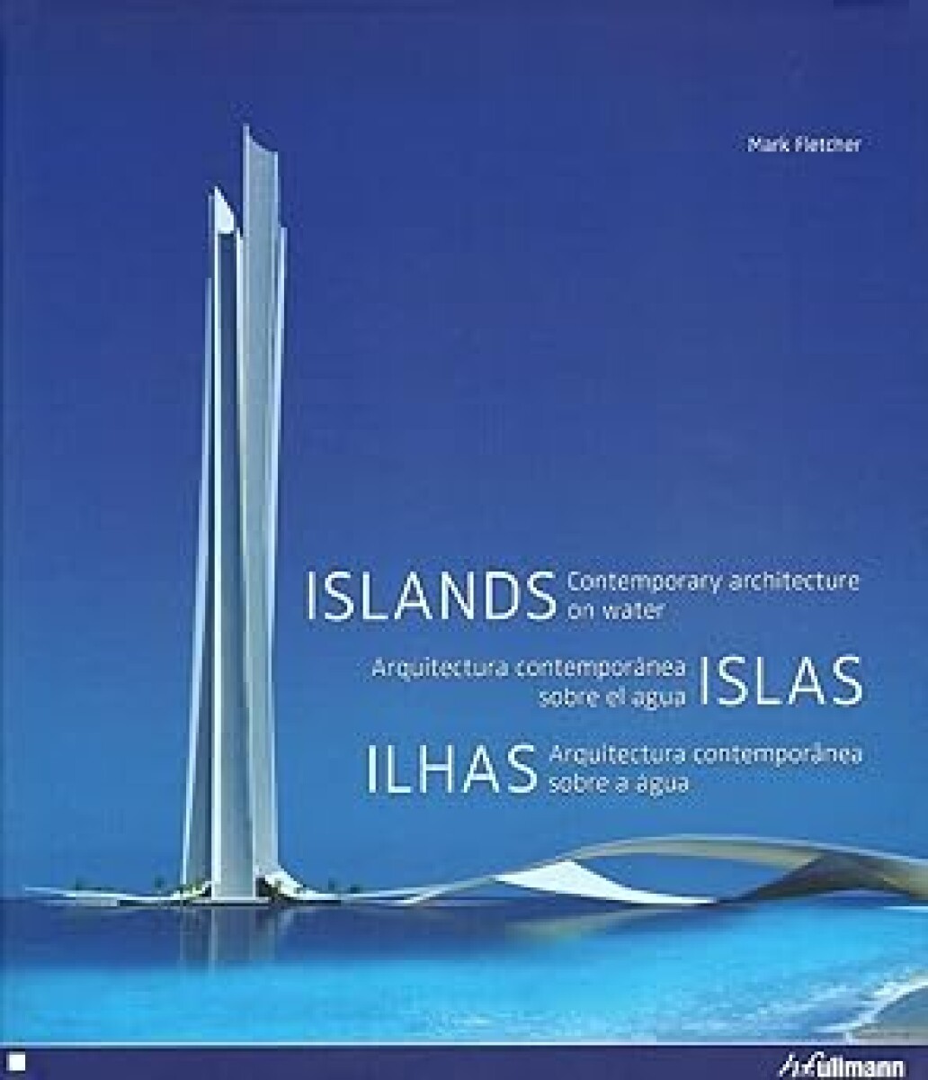 ISLAS. ARQUITECTURA CONTEMPORANEA SOBRE EL AGUA (OFERTA) 