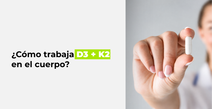 Vitamina D3 y K2: para qué sirven juntas