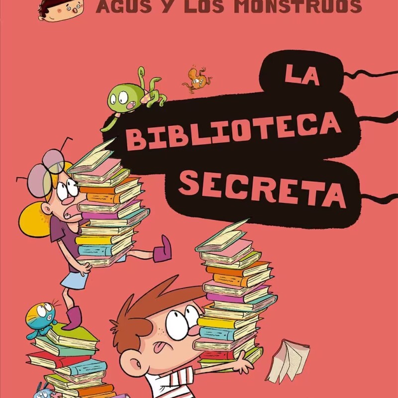 Agus y los Monstruos 16. La biblioteca secreta Agus y los Monstruos 16. La biblioteca secreta