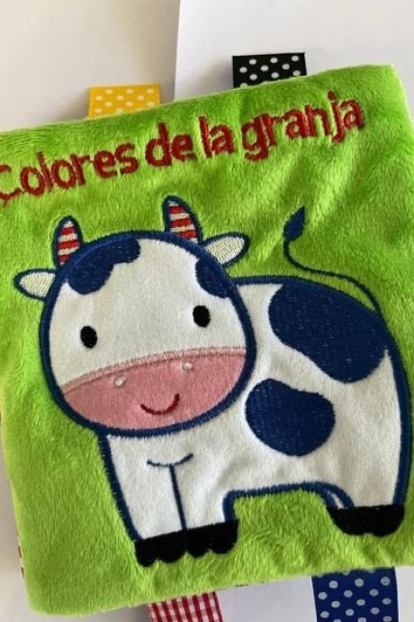 MI PRIMER LIBRO DE TELA - COLORES DE LA GRANJA MI PRIMER LIBRO DE TELA - COLORES DE LA GRANJA