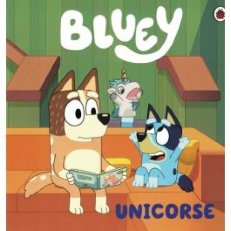 BLUEY UN CUENTO UNICORSE BLUEY UN CUENTO UNICORSE