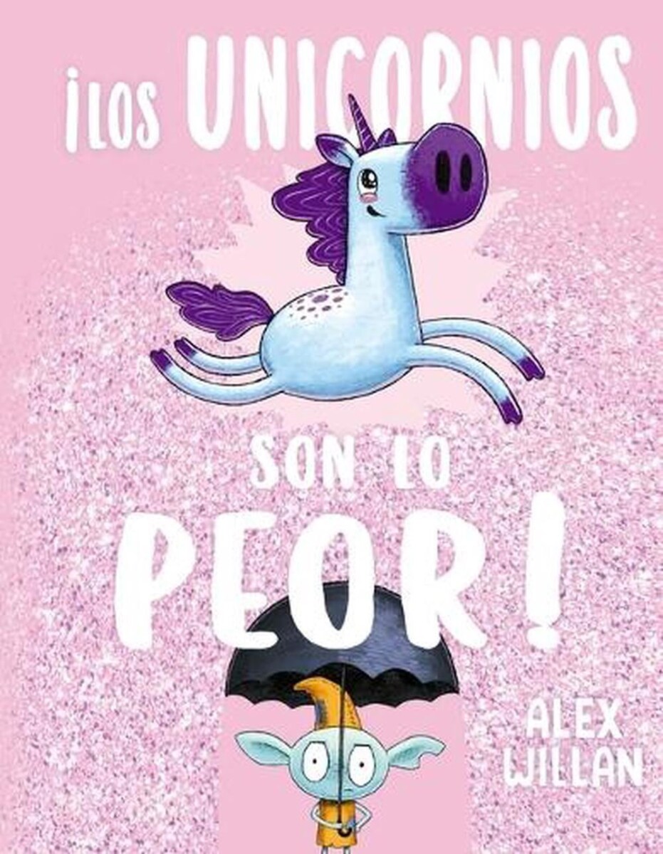 ¡los Unicornios Son Lo Peor! 