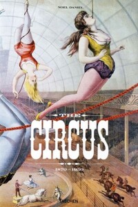 The Circus 1870s-1950s The Circus 1870s-1950s