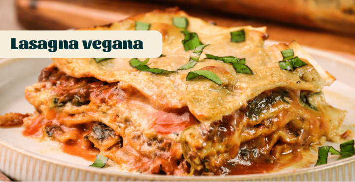 ¡Lasagna Vegana!