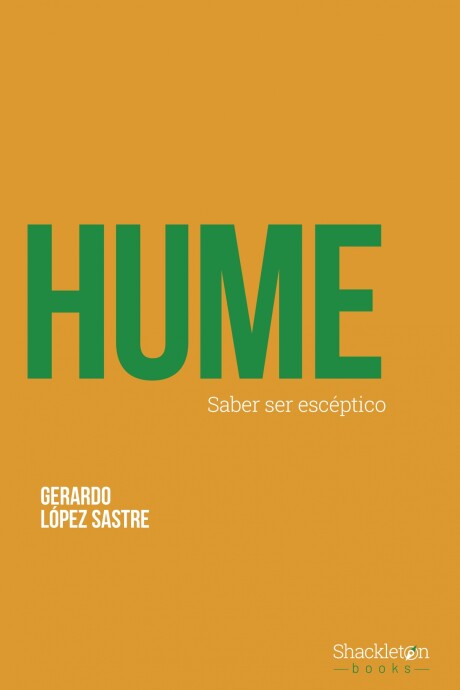 HUME. SABER SER ESCEPTICO HUME. SABER SER ESCEPTICO