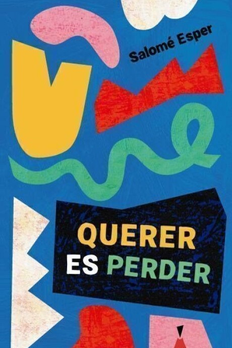QUERER ES PERDER QUERER ES PERDER