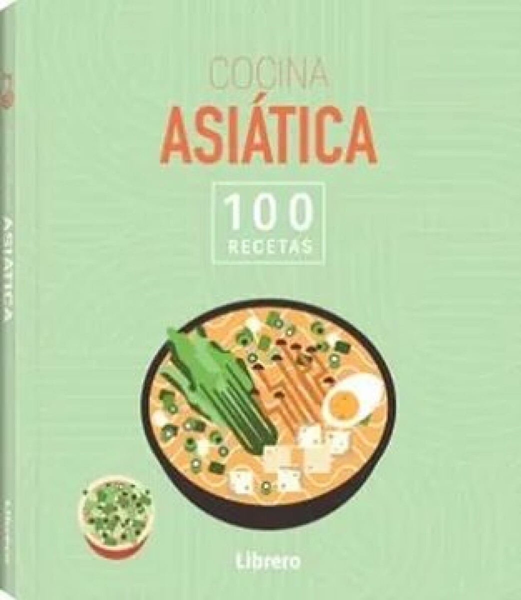 COCINA ASIATICA. 100 RECETAS 