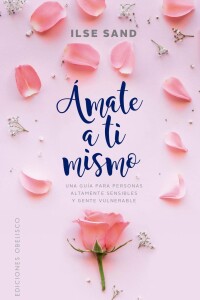ámate A Ti Mismo ámate A Ti Mismo