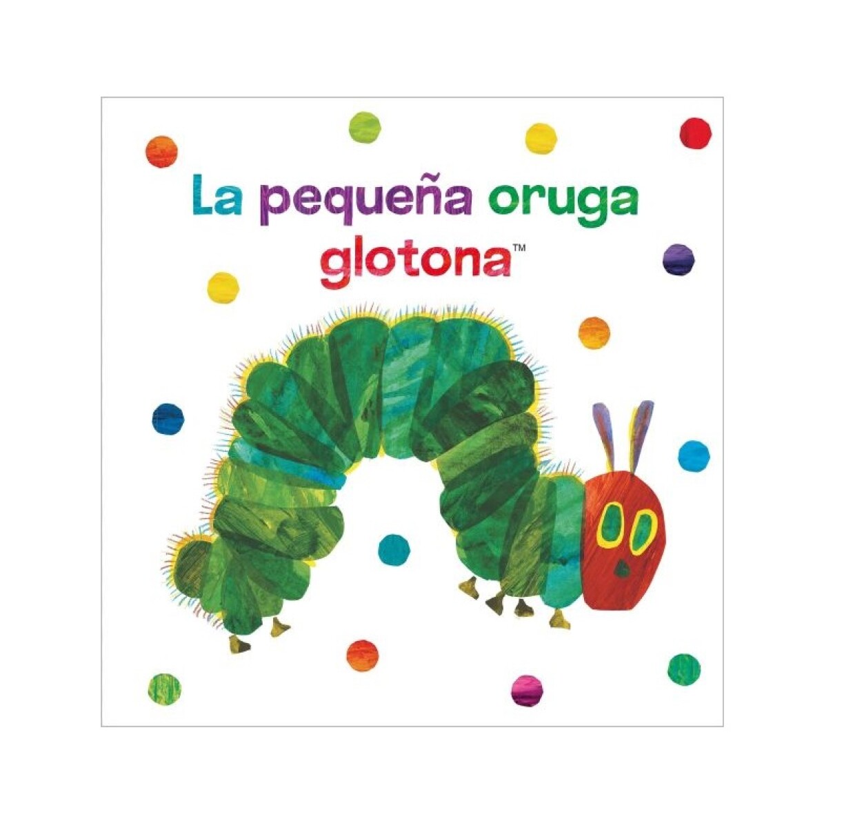 PEQUEÑA ORUGA GLOTONA (LIBRO TELA) 