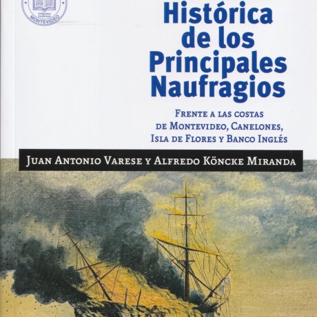 RELACION HISTORICA DE LOS PRINCIPALES NAUFRAGIOS RELACION HISTORICA DE LOS PRINCIPALES NAUFRAGIOS