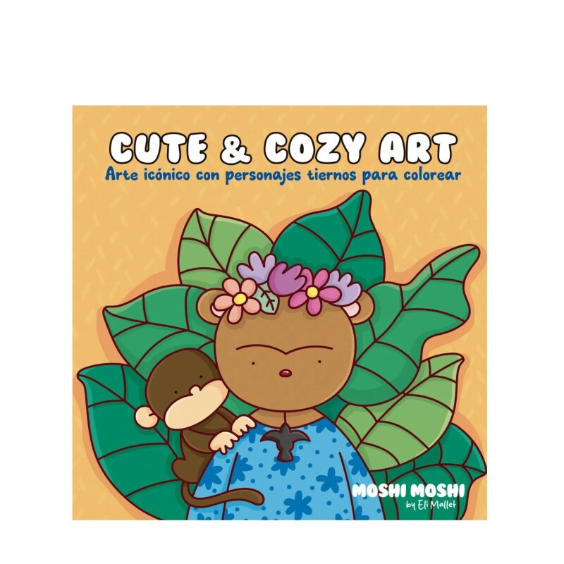 Cute Y Cozy Art-Moshi Moshi CUTE Y COZY ART-MOSHI MOSHI