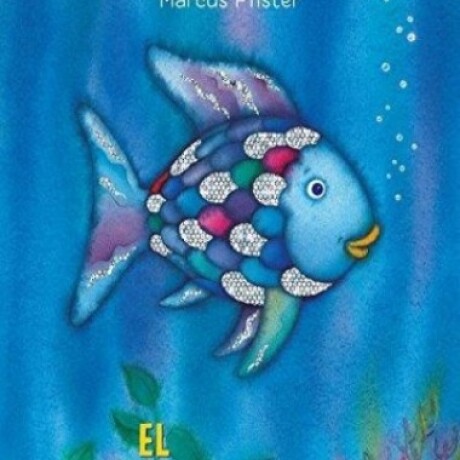 EL PEZ ARCOIRIS EL PEZ ARCOIRIS