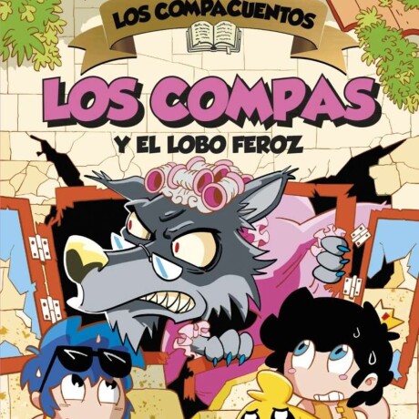 LOS COMPAS Y EL LOBO FEROZ LOS COMPAS Y EL LOBO FEROZ