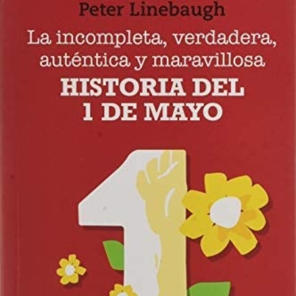 Historia Del Primero De Mayo Historia Del Primero De Mayo