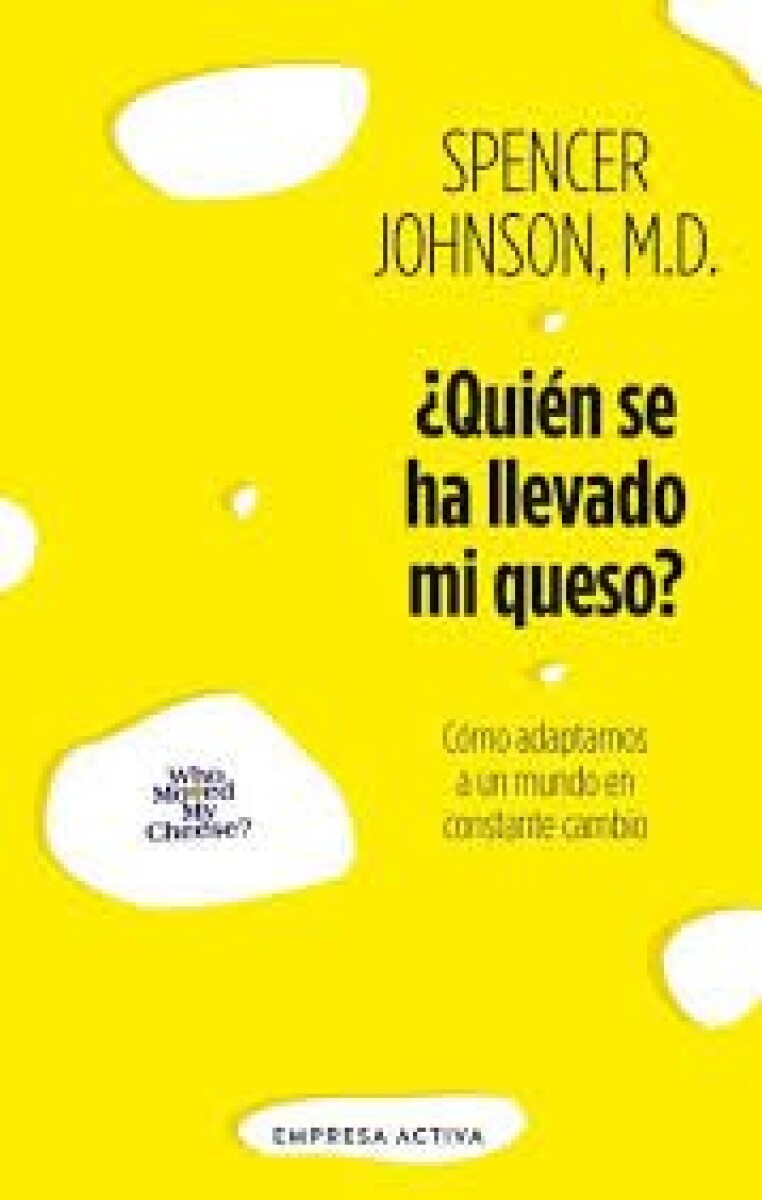 QUIEN SE HA LLEVADO MI QUESO 