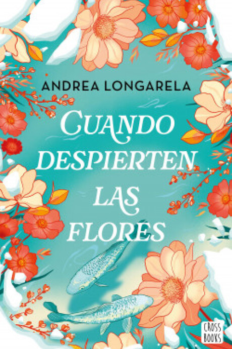 CUANDO DESPIERTEN LAS FLORES CUANDO DESPIERTEN LAS FLORES