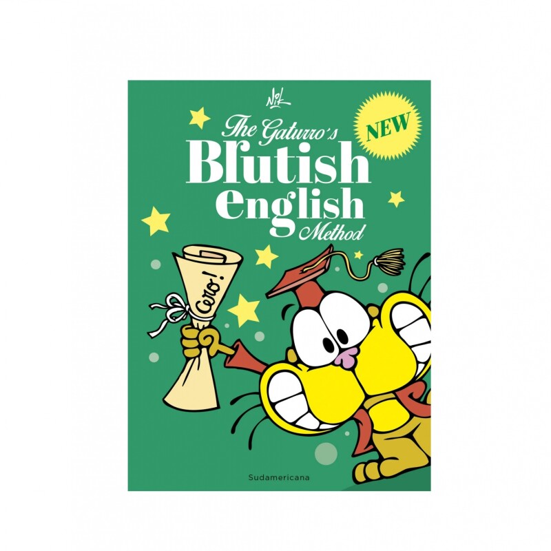 The Gaturro´S Brutish English Method. Ne THE GATURRO´S BRUTISH ENGLISH METHOD. NE