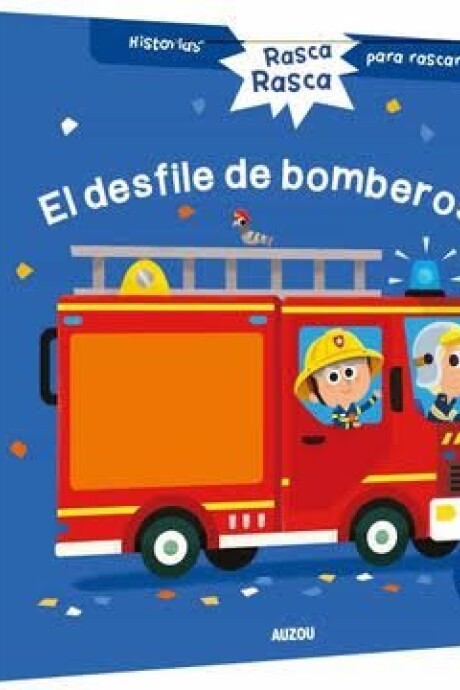 RASCA RASCA EL DESFILE DE BOMBEROS RASCA RASCA EL DESFILE DE BOMBEROS