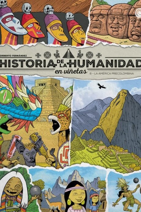 HISTORIA DE LA HUMANIDAD EN VIÑETAS 8 HISTORIA DE LA HUMANIDAD EN VIÑETAS 8