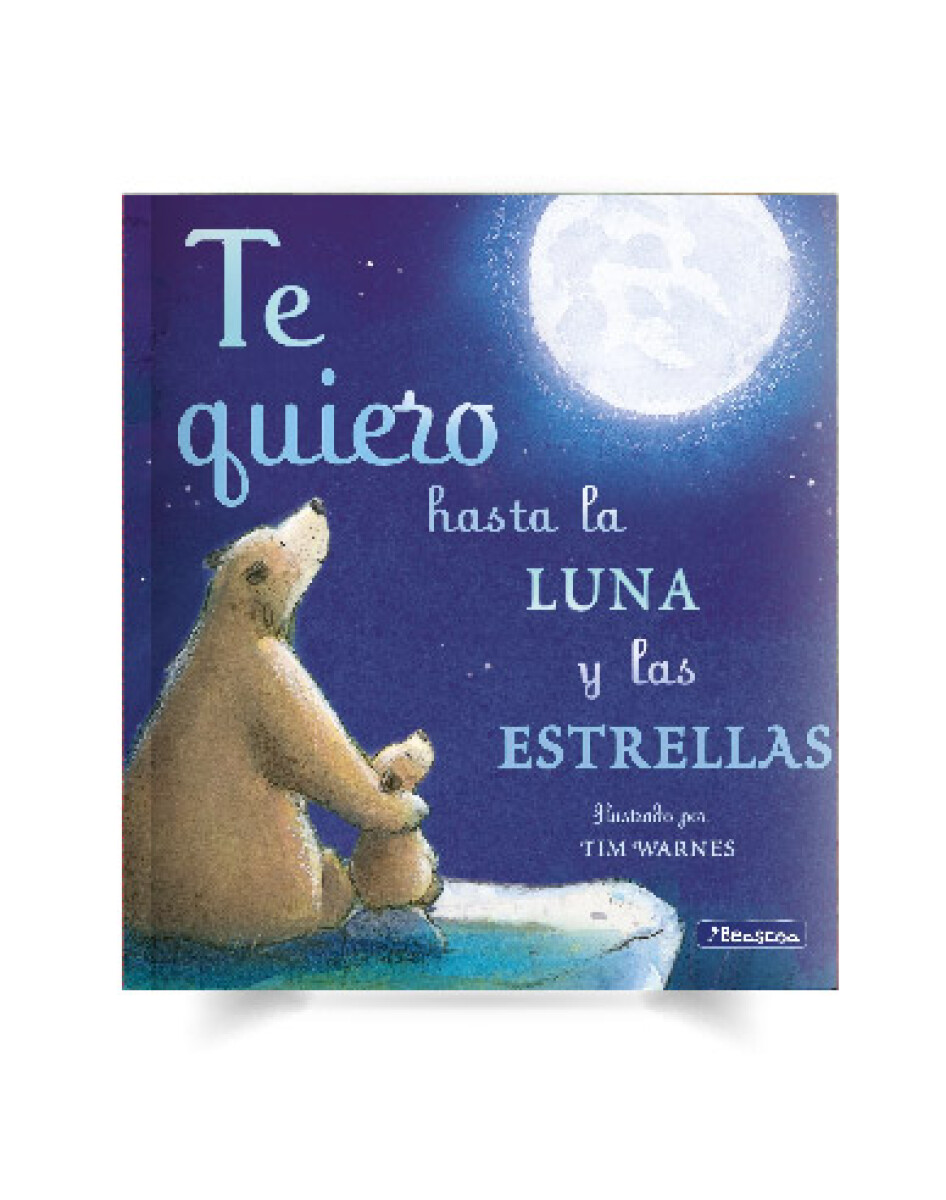 Libro Te Quiero Hasta la Luna y las Estrellas Tim Warnes - 001 