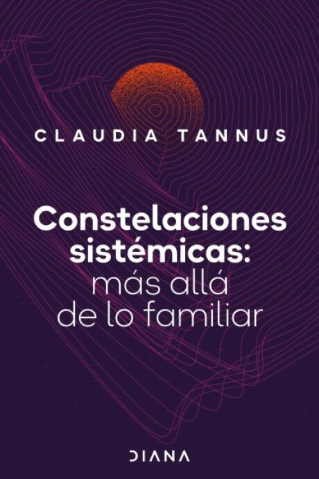 CONSTELACIONES SISTEMATICAS - MAS ALLA DE LO FAMILIAR CONSTELACIONES SISTEMATICAS - MAS ALLA DE LO FAMILIAR