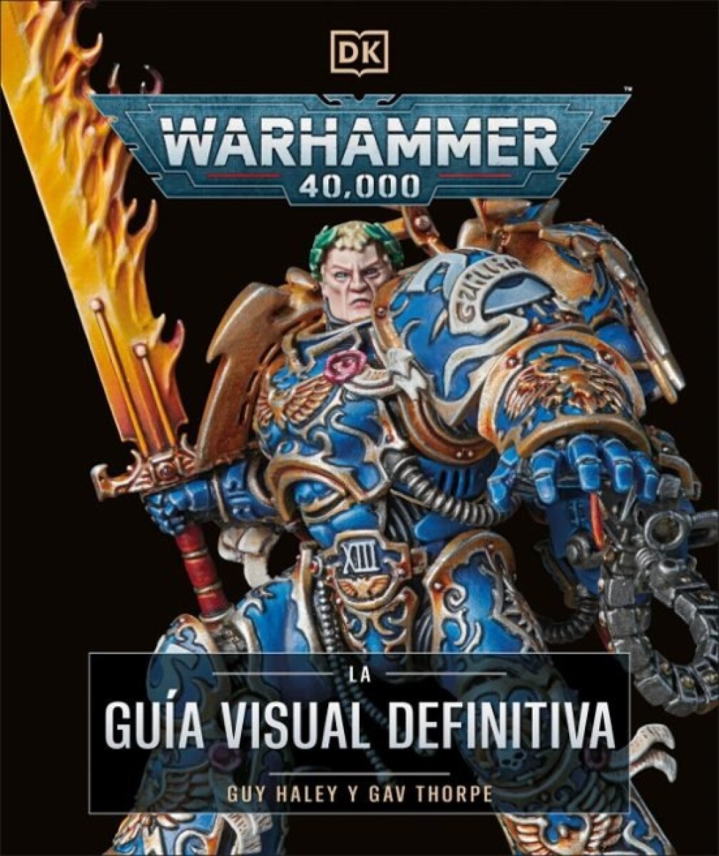 WARHAMMER 40.000. LA GUIA VISUAL DEFINITIVA 