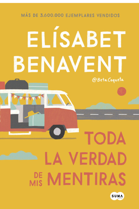 TODA LA VERDAD DE MIS MENTIRAS TODA LA VERDAD DE MIS MENTIRAS