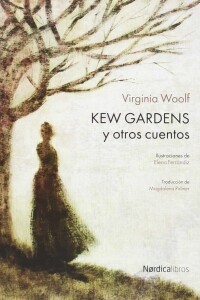Kew Gardens Y Otros Cuentos Kew Gardens Y Otros Cuentos