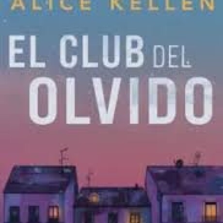 EL CLUB DEL OLVIDO EL CLUB DEL OLVIDO