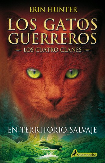 Los gatos guerreros. En territorio salvaje (Los Cuatro Clanes I) Los gatos guerreros. En territorio salvaje (Los Cuatro Clanes I)